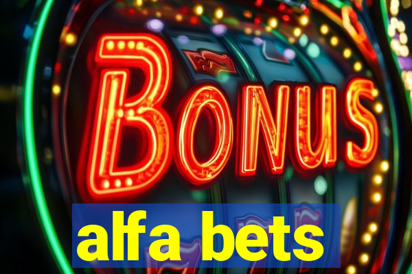 alfa bets